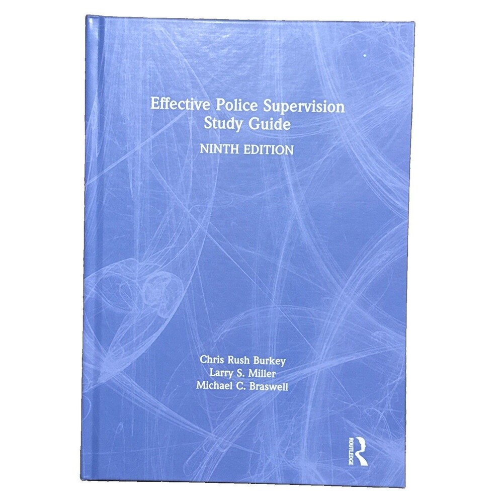 Effective Police Supervision Study Guide 9th Edition 2021 by Chris Rush Burkey